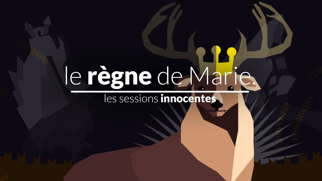 Le règne de Marie – Session Innocente