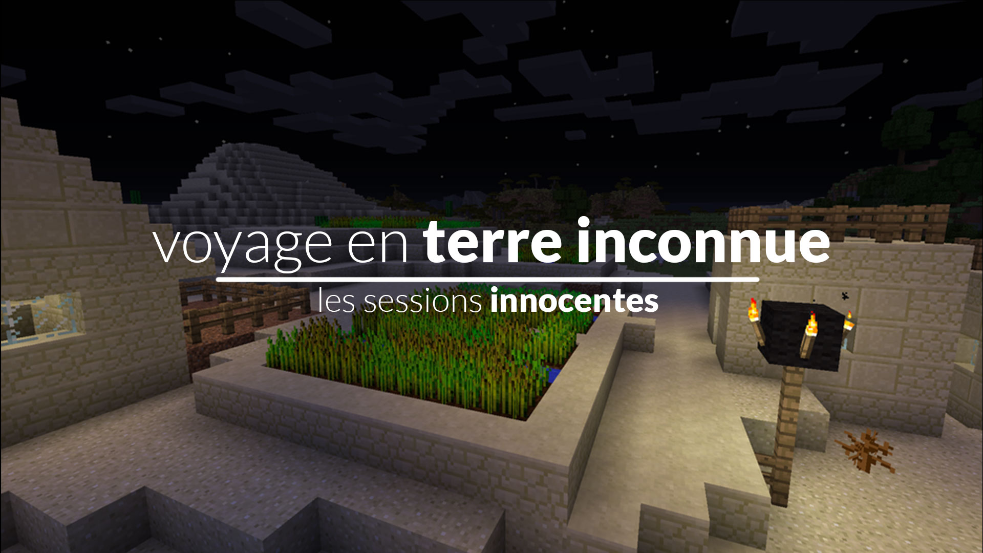 Voyage en terre inconnue – Session Innocente