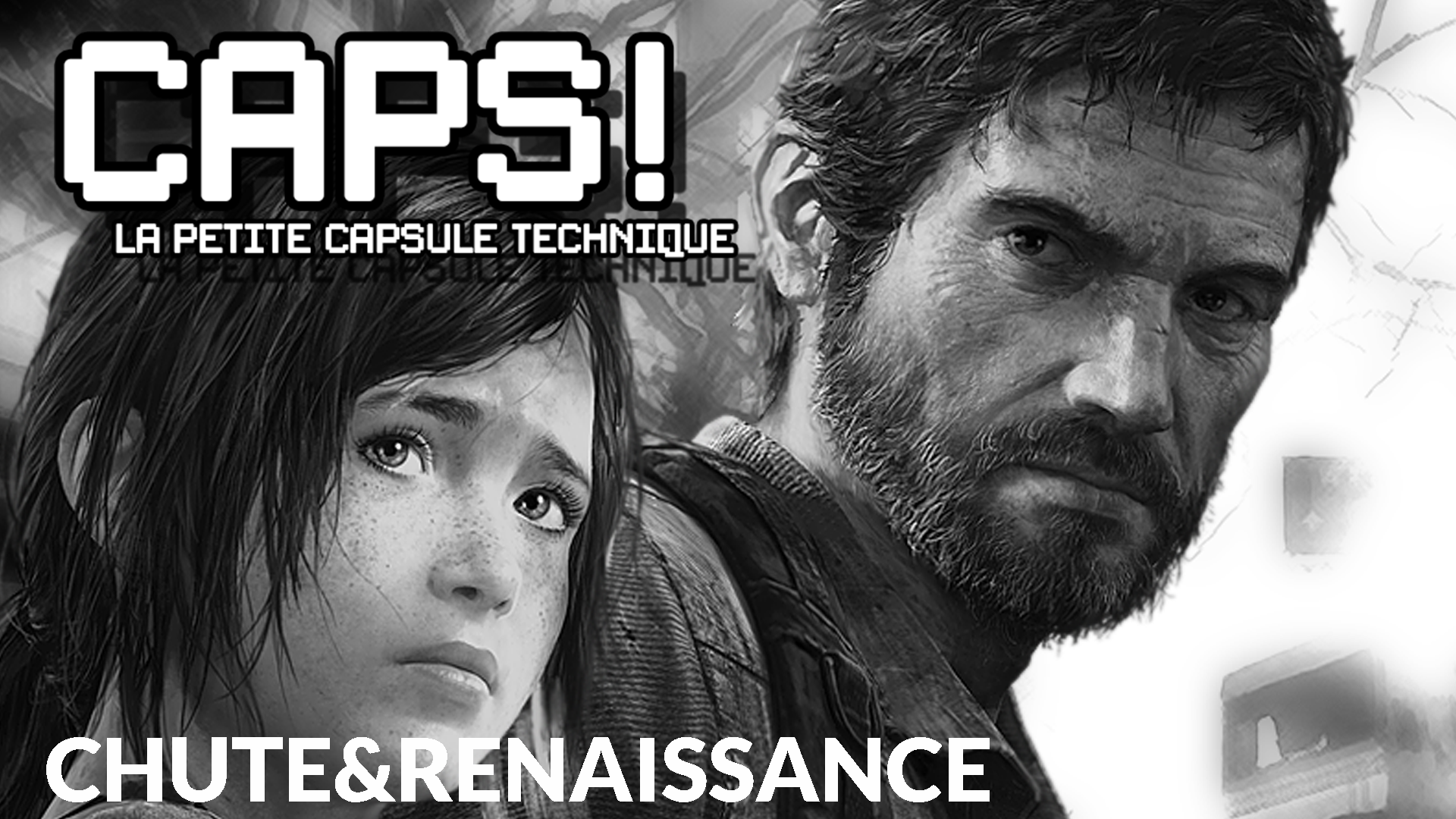 Chute & renaissance dans The Last Of Us