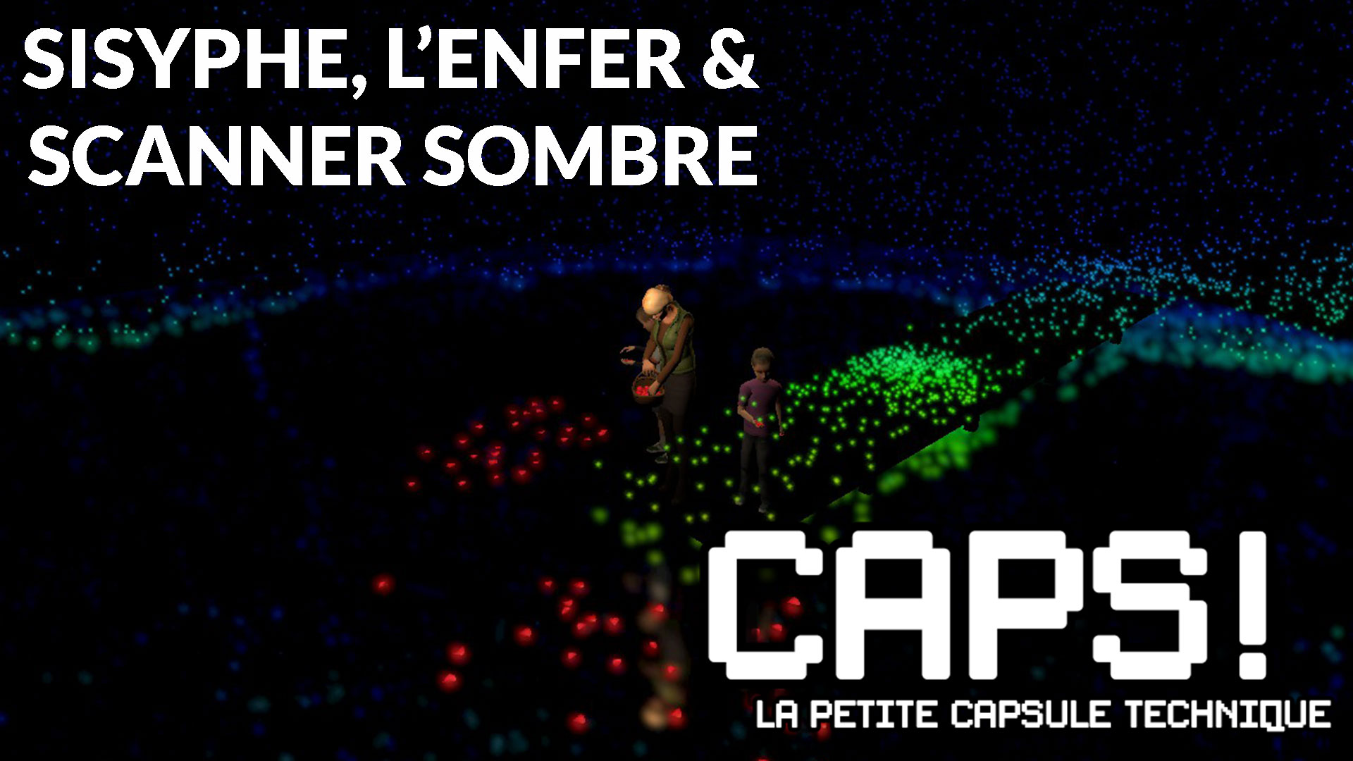 Sisyphe, l’enfer et Scanner Sombre